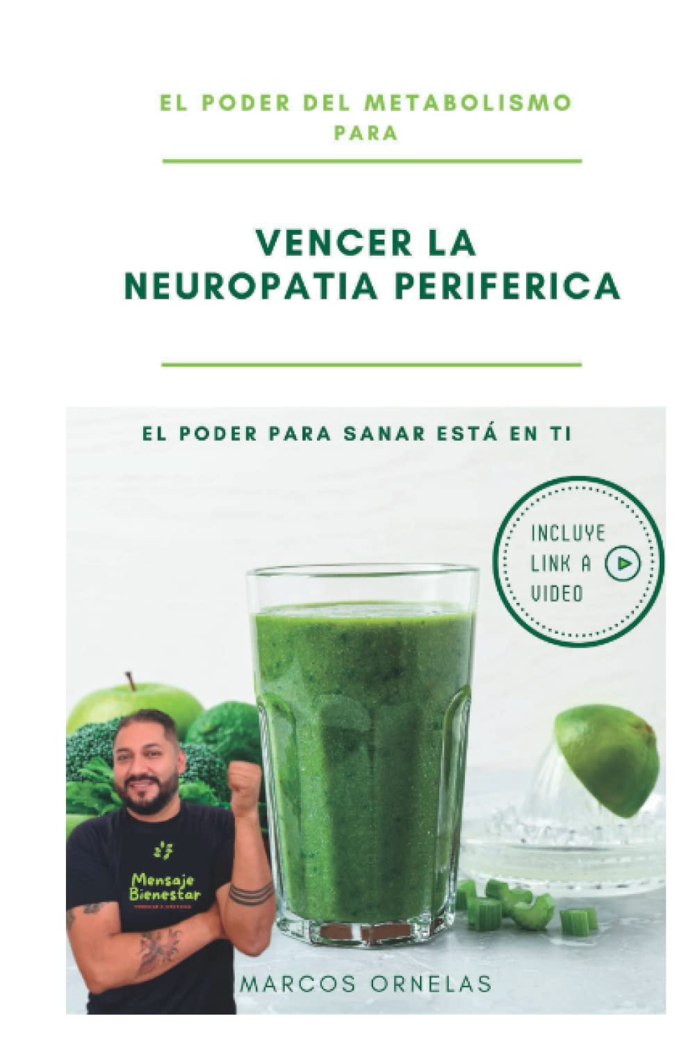 El Poder Del Metabolismo para Vencer la Neuropatía: El Poder Para Sanar Está en ti (Spanish Edition)