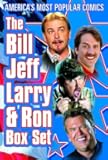 The Bill Jeff Larry and Ron Box Set