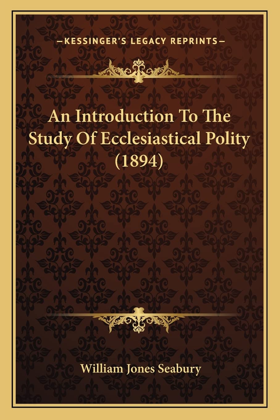 An Introduction To The Study Of Ecclesiastical Polity (1894)