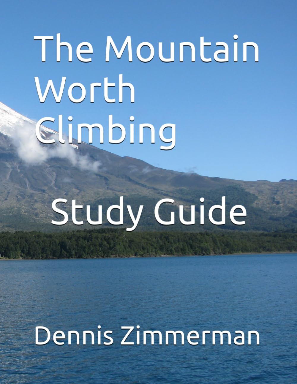 The Mountain Worth Climbing Study Guide