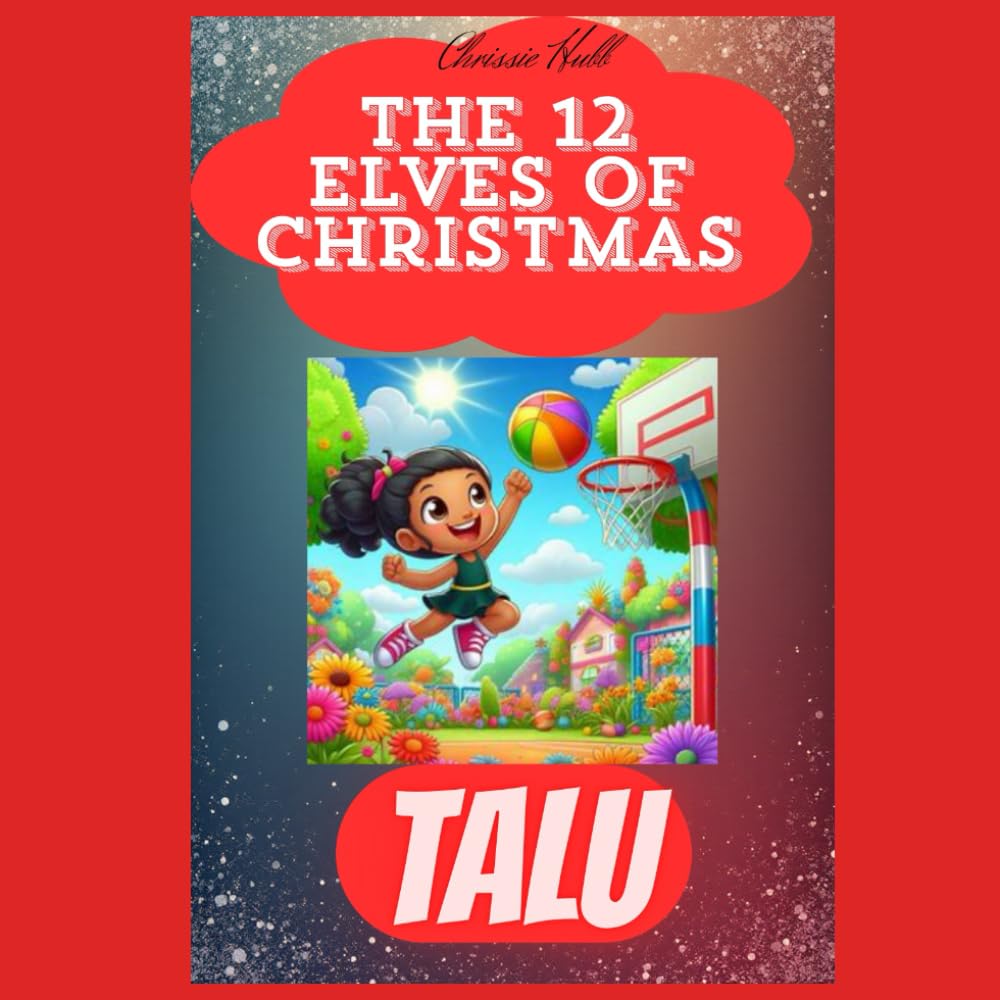 The 12 Christmas Elves: Elf- Talu (Children's Christmas Books)