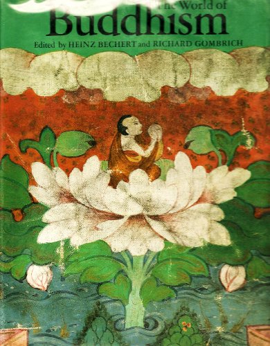 The World of Buddhism: Buddhist Monks and Nuns in Society and Culture The World of Buddhism: Buddhist Monks and Nuns in Society and Culture