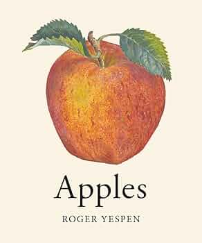 Apples: Yepsen, Roger: 9781682680193: Amazon.com: Books