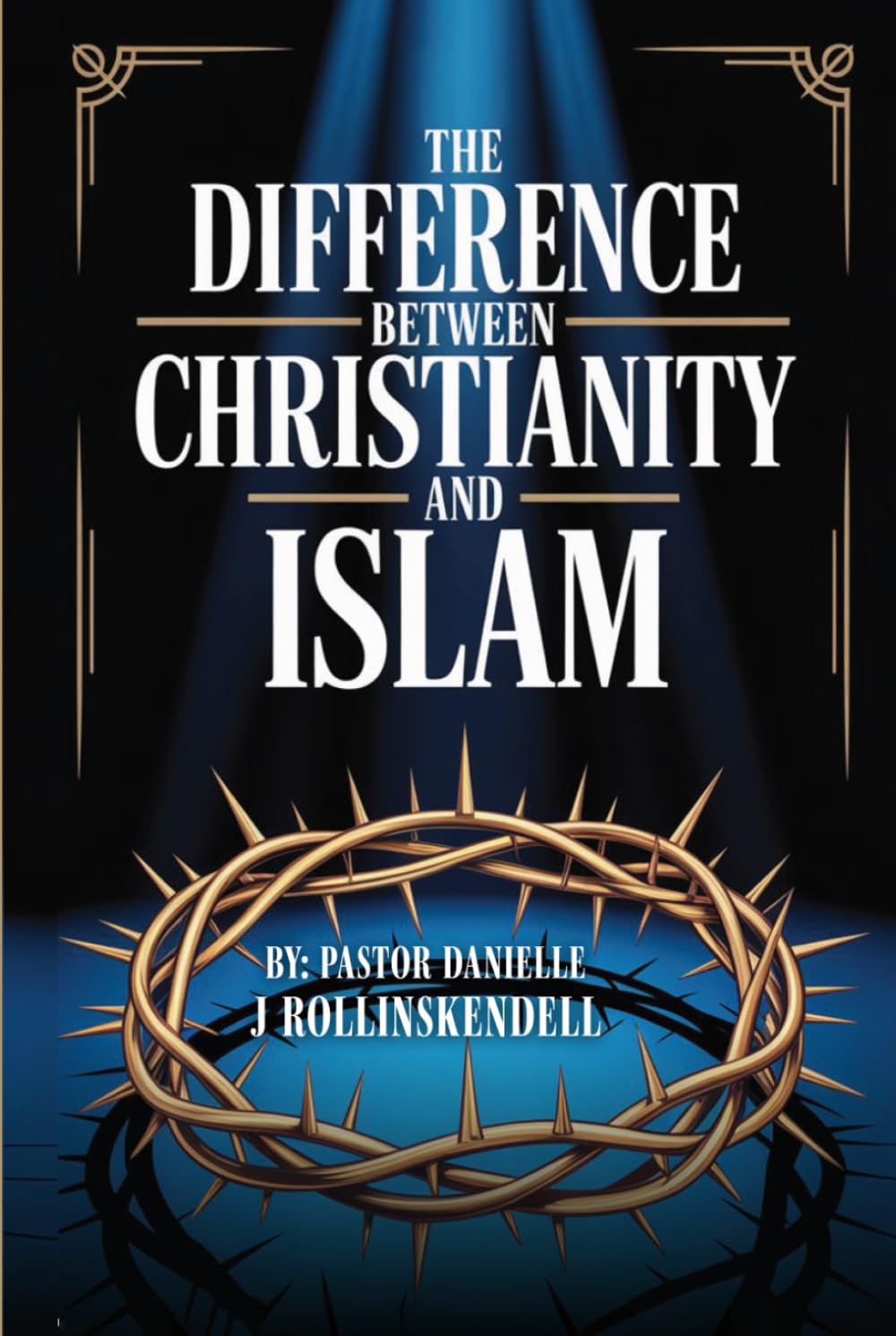 The Difference Between Christianity & Islam?