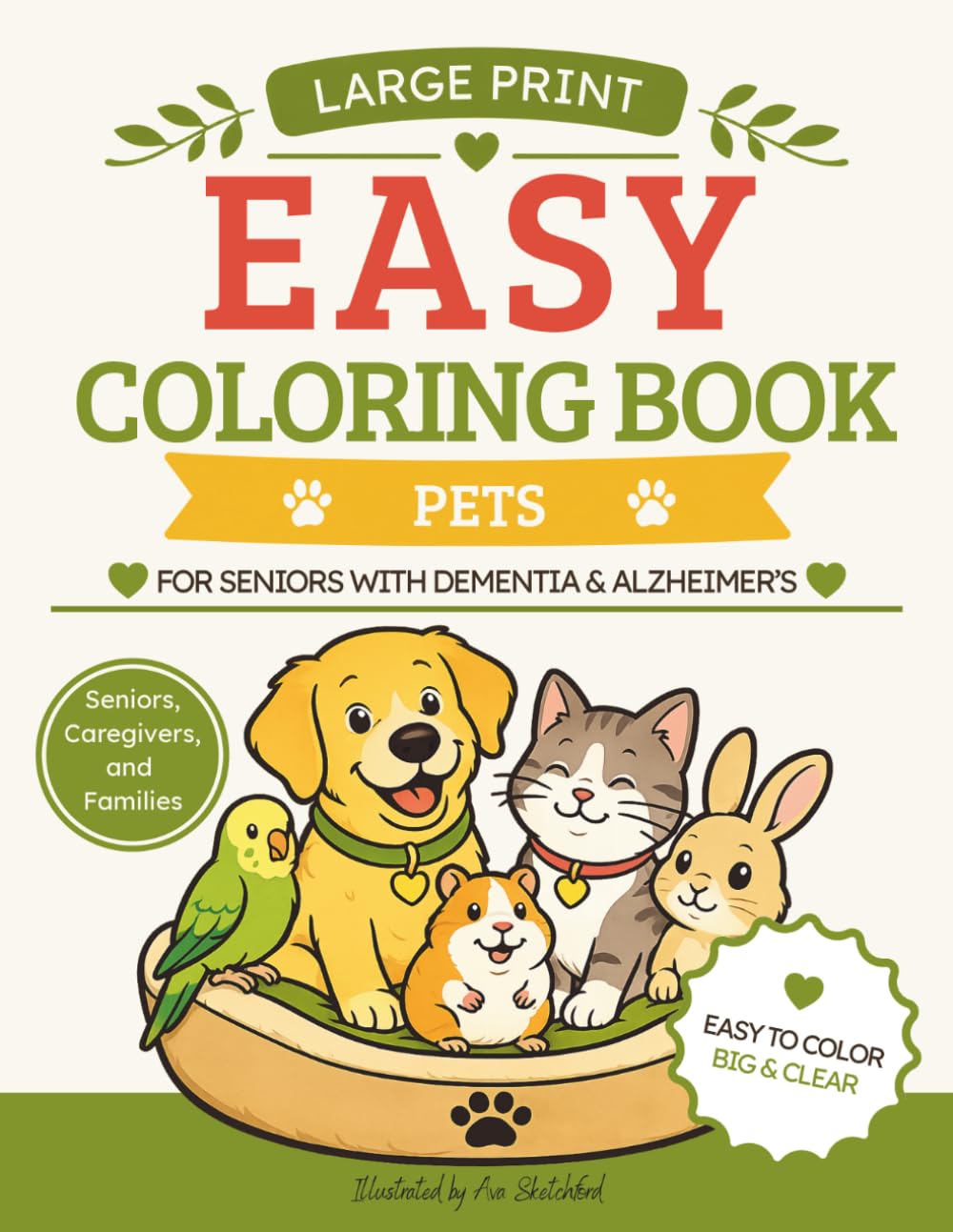 Easy Coloring Book for Seniors with Dementia and Alzheimer’s: 50 Simple, Bold and Easy Large Print Coloring Pages with Pets and Animals for Relaxation and Brain Activity