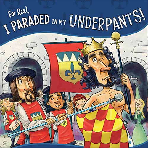 For Real, I Paraded in My Underpants! by Nancy Loewen, Russ Cox - illustrator, Thomas Cox episode artwork