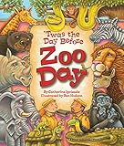 'Twas the Day Before Zoo Day (Arbordale Collection)