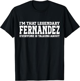 Fernandez Surname Funny Team Family Last Name Fernandez T-Shirt