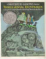 THREE JOVIAL HUNTSMEN (Mother Goose Rhyme) 0689713096 Book Cover