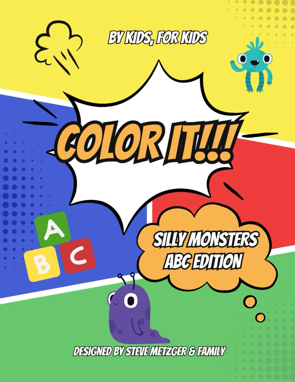COLOR IT!!!: SILLY MONSTERS - ABC EDITION!!!