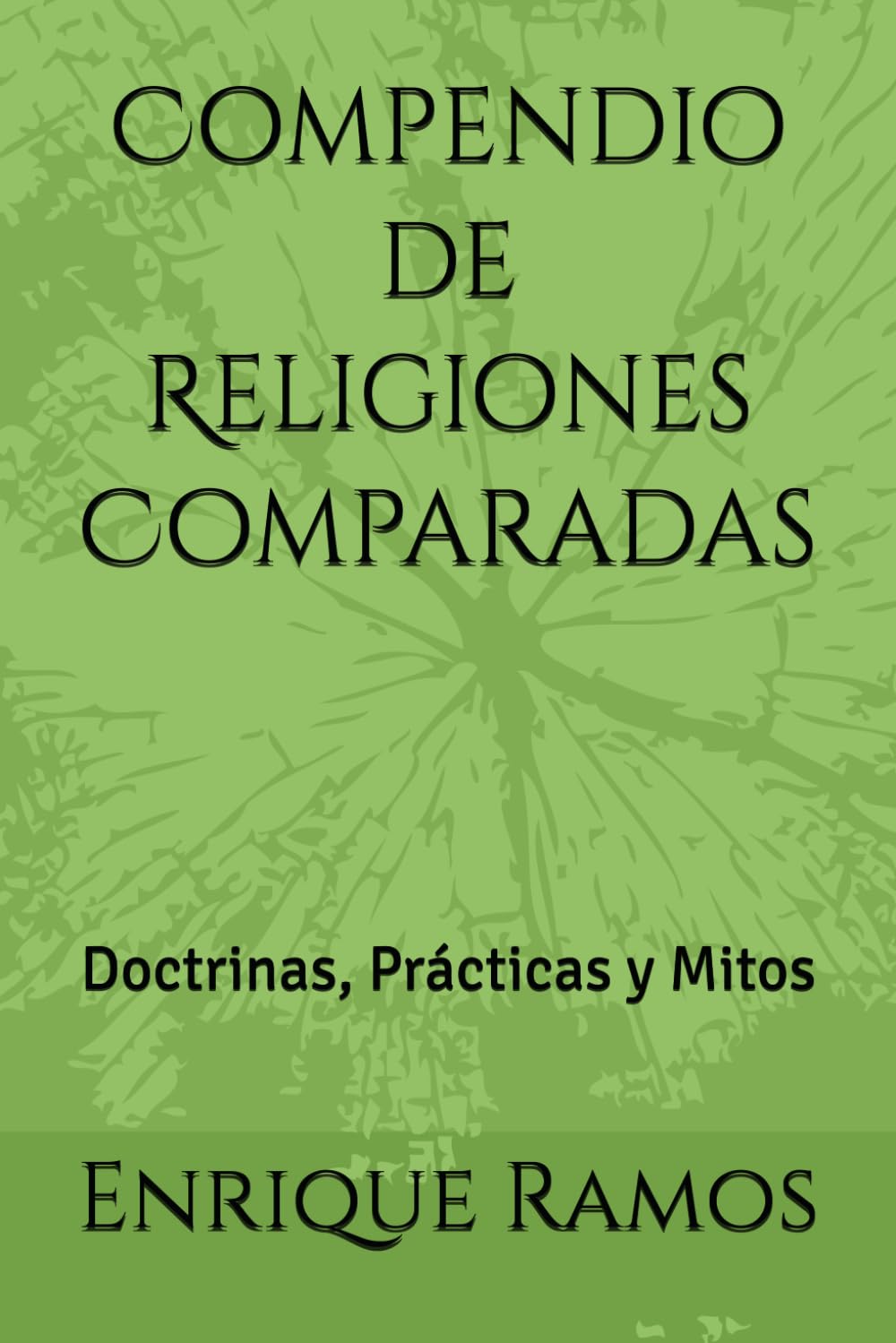 Compendio de Religiones Comparadas: Doctrinas, Prácticas y Mitos