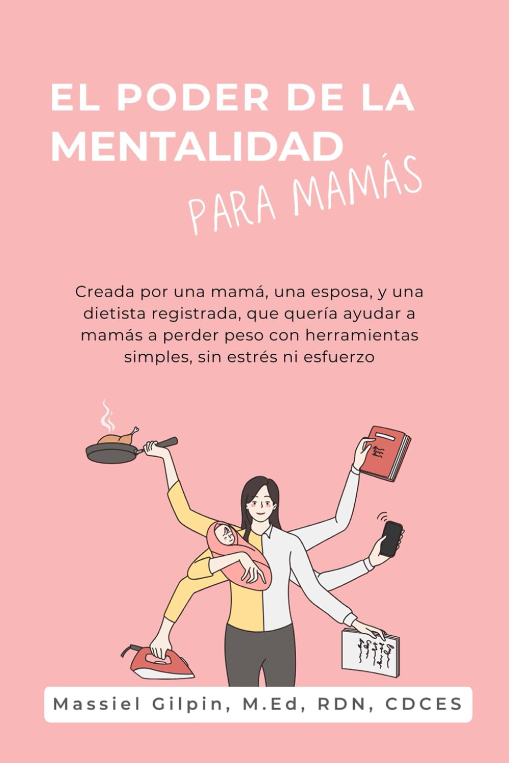 El Poder de la Mentalidad Para Mamas