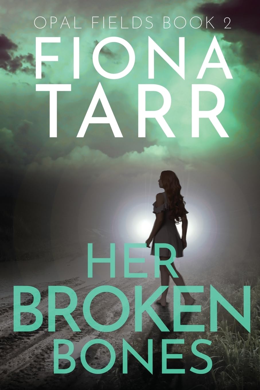 Her Broken Bones (Opal Fields)