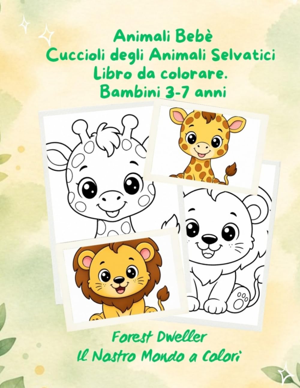 Cuccioli degli Animali Selvatici: Libro da colorare per bambini dai 3 ai 7 anni (Animali Bebè)