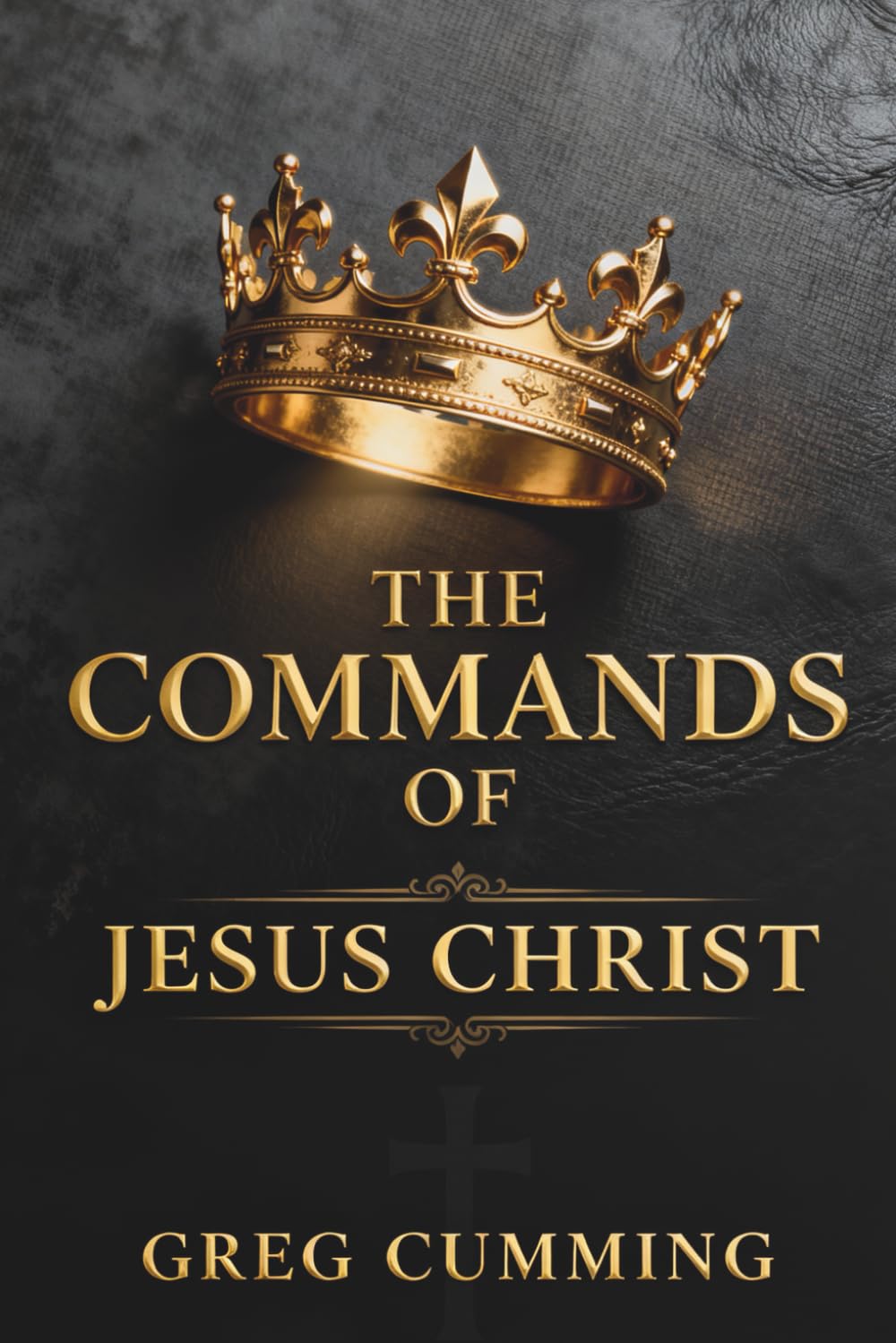 The Commands of Jesus Christ