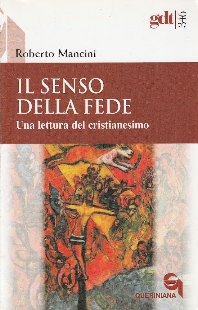 Il Senso Della Fede. Una Lettura Del Cristianesimo - 4