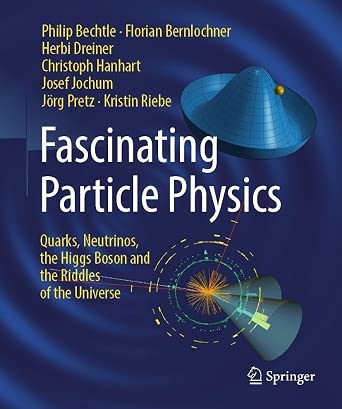 Fascinating Particle Physics: Quarks, Neutrinos, the Higgs Boson and the Riddles of the Universe-Wow! eBook
