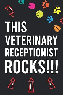 This Veterinary Receptionist Rocks!!!: Funny Personal Veterinary Receptionist Journal, Notebook/Doodle Gift For Vets, Pet Hospital Note-Book, Vet ... Valentine, Thanksgiving, Graduation...