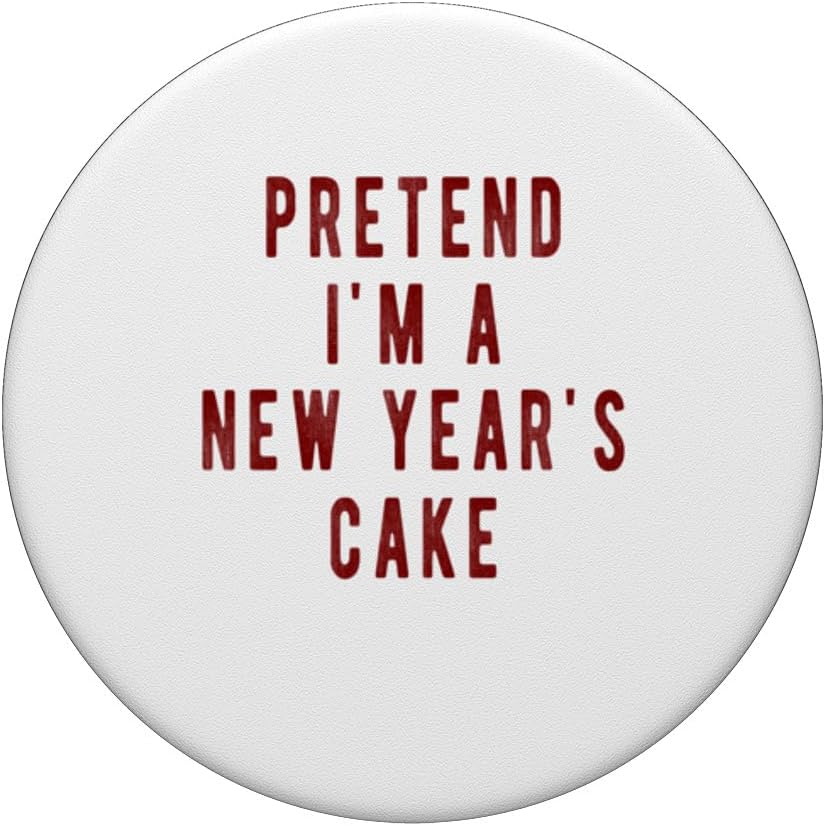 Pretend im a New Years Cake Shirt Easy New Year's Eve Party PopSockets Standard PopGrip image 3
