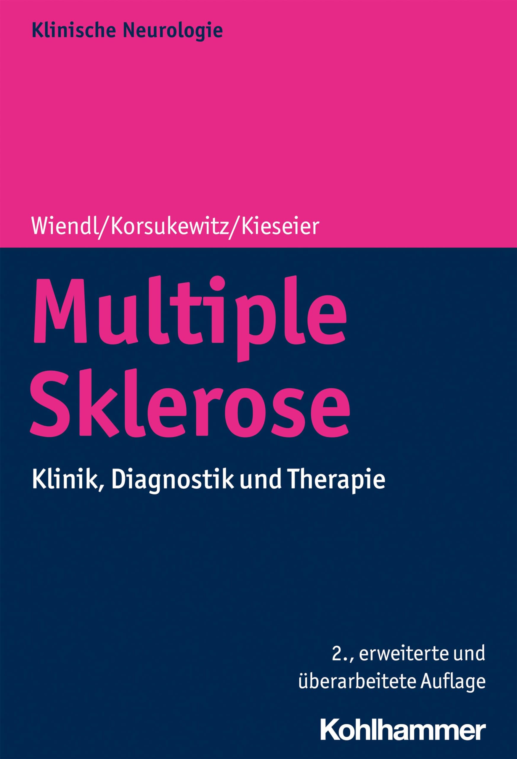 Multiple Sklerose: Klinik, Diagnostik und Therapie