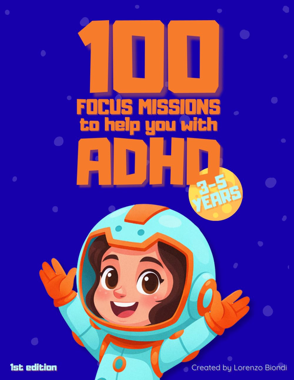 ADHD Activity Book for Kids: 100 Focus Missions: Simple, Engaging Activities to Strengthen Focus, Attention, and Self-Control in Toddlers and Preschoolers (Focus Missions Series)