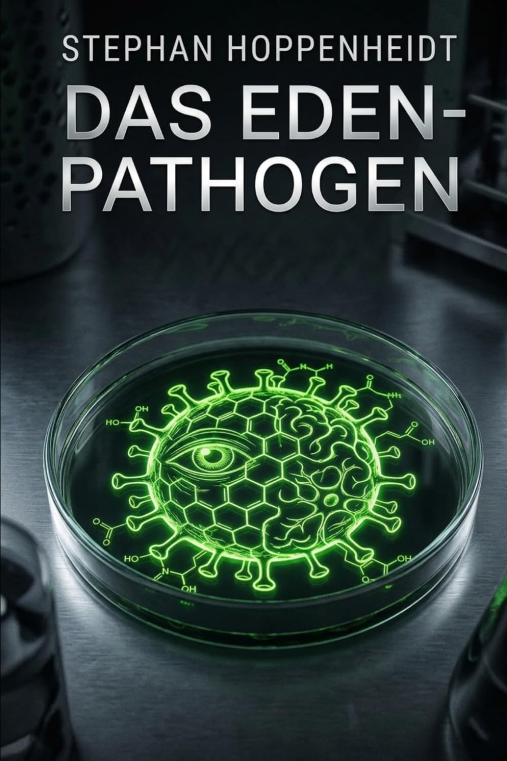 Das Eden-Pathogen: Ein atemberaubender Wissenschafts- und Action-Thriller