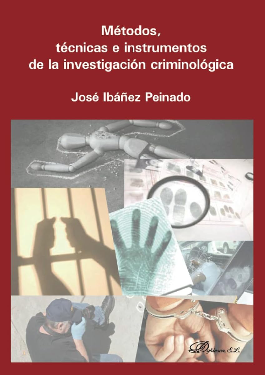 Métodos, técnicas e instrumentos de la investigación criminológica (Spanish Edition)