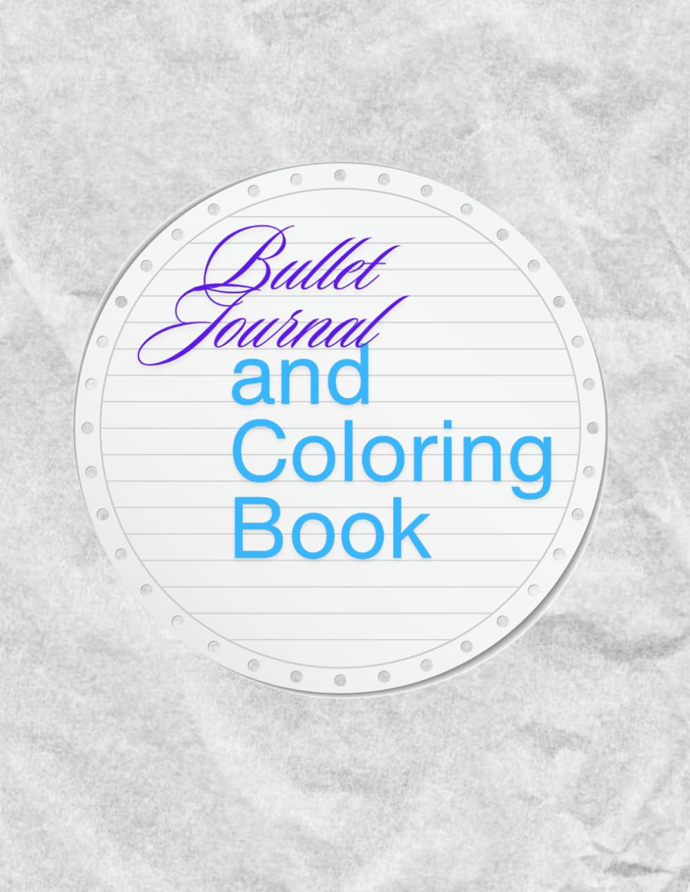 Bullet Journal Coloring Book for Adults: Journaling and Coloring for Relaxation