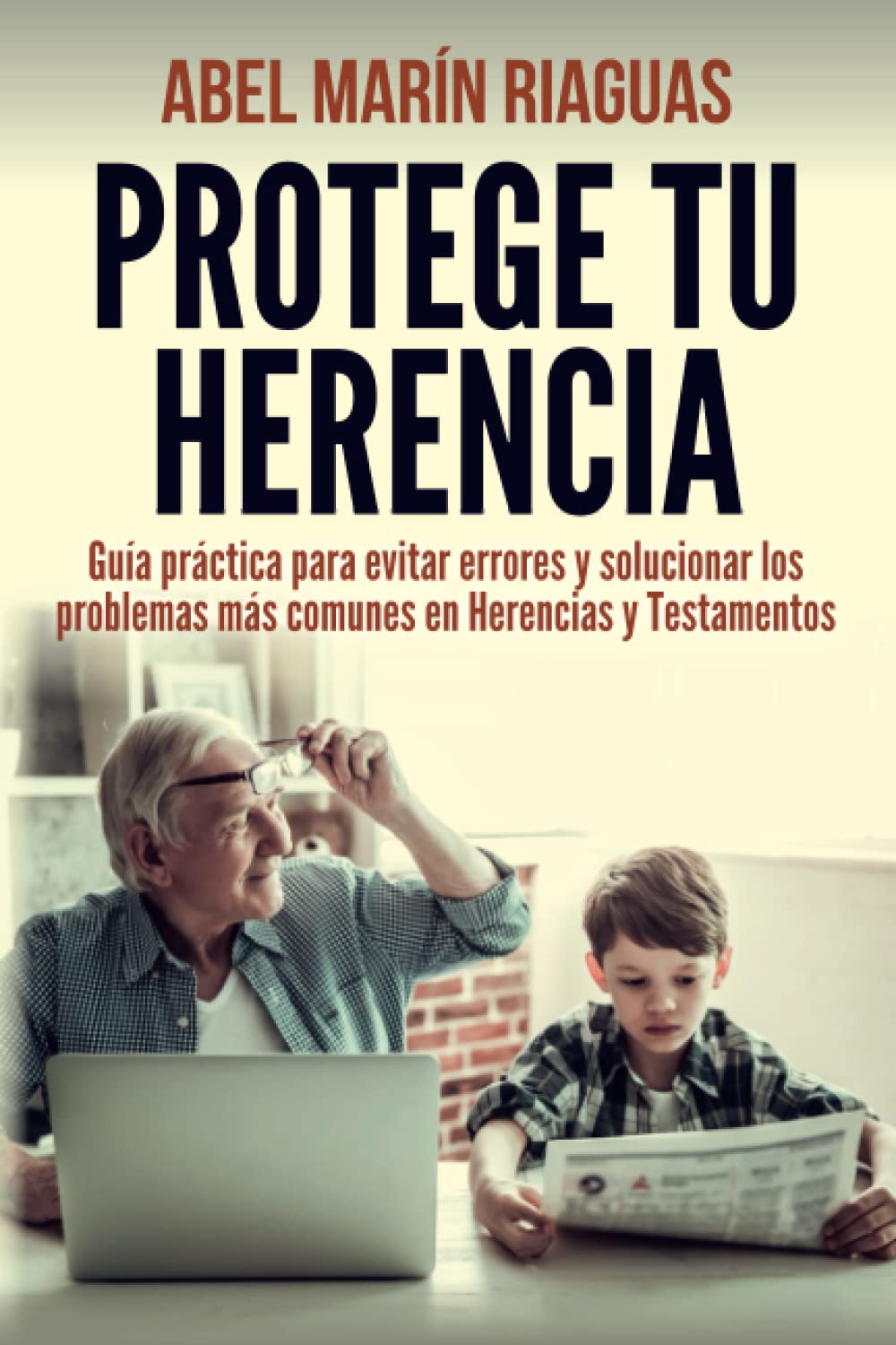 Protege Tu Herencia Guia Practica Para Evitar Errores Y 