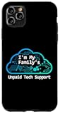 Funny Computer Tech, I'm My Family's unpaid tech Support Case for iPhone 11 Pro Max