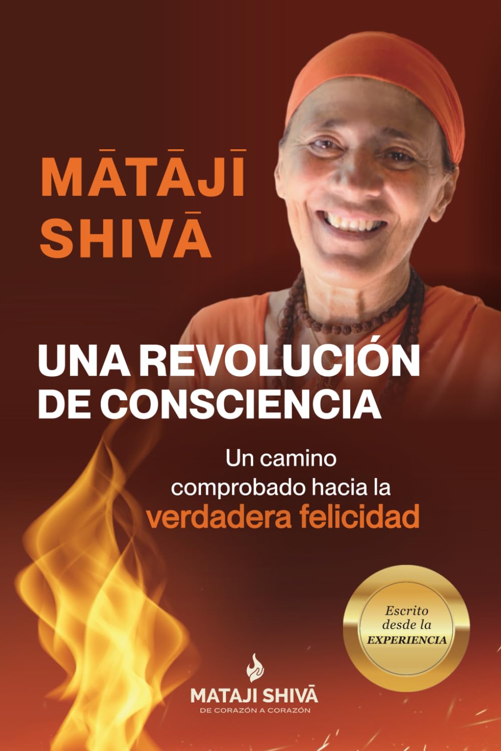 Una Revolución de Consciencia: Un camino comprobado hacia la verdadera felicidad
