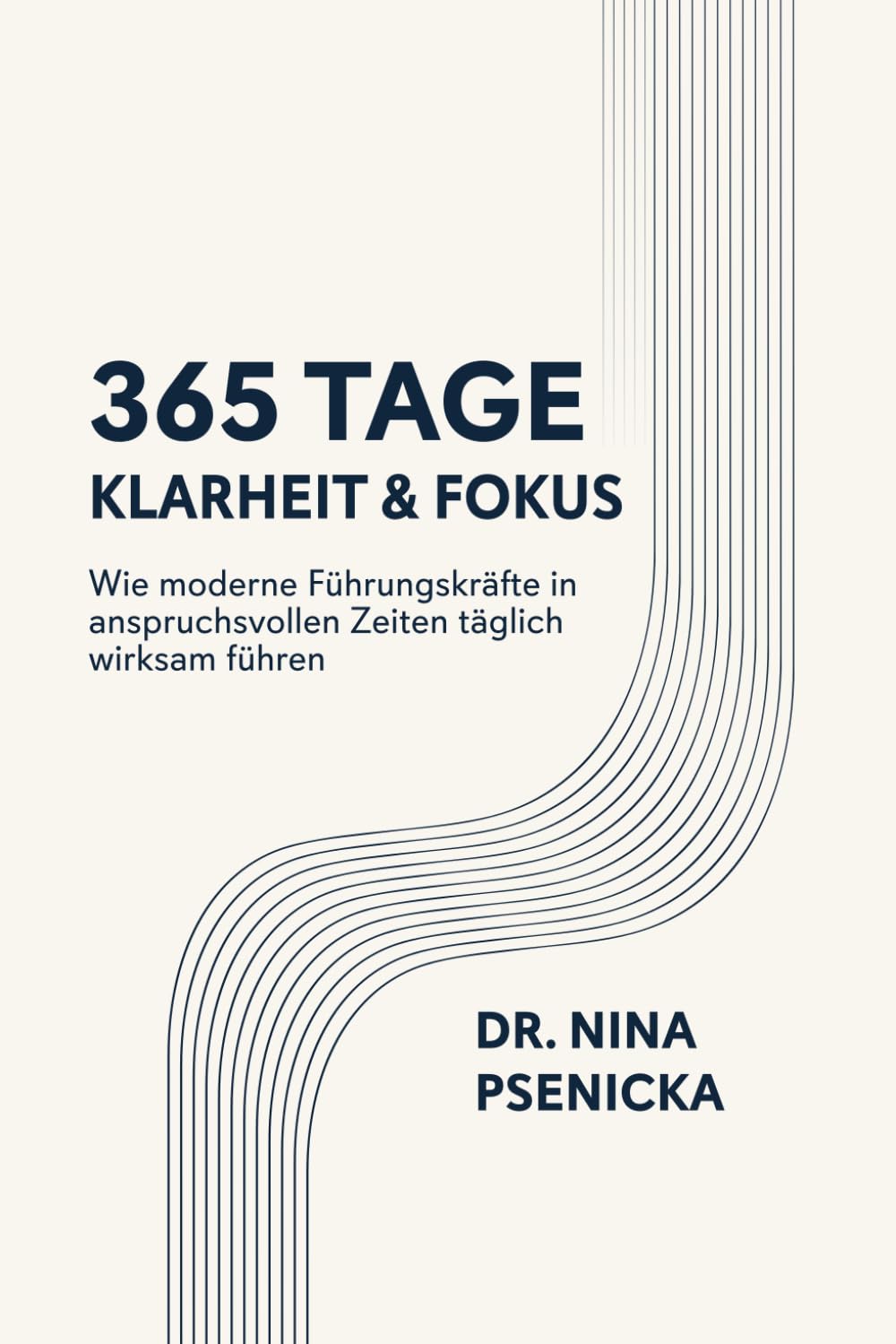 365 Tage Klarheit & Fokus: Wie moderne Führungskräfte in anspruchsvollen Zeiten täglich wirksam führen
