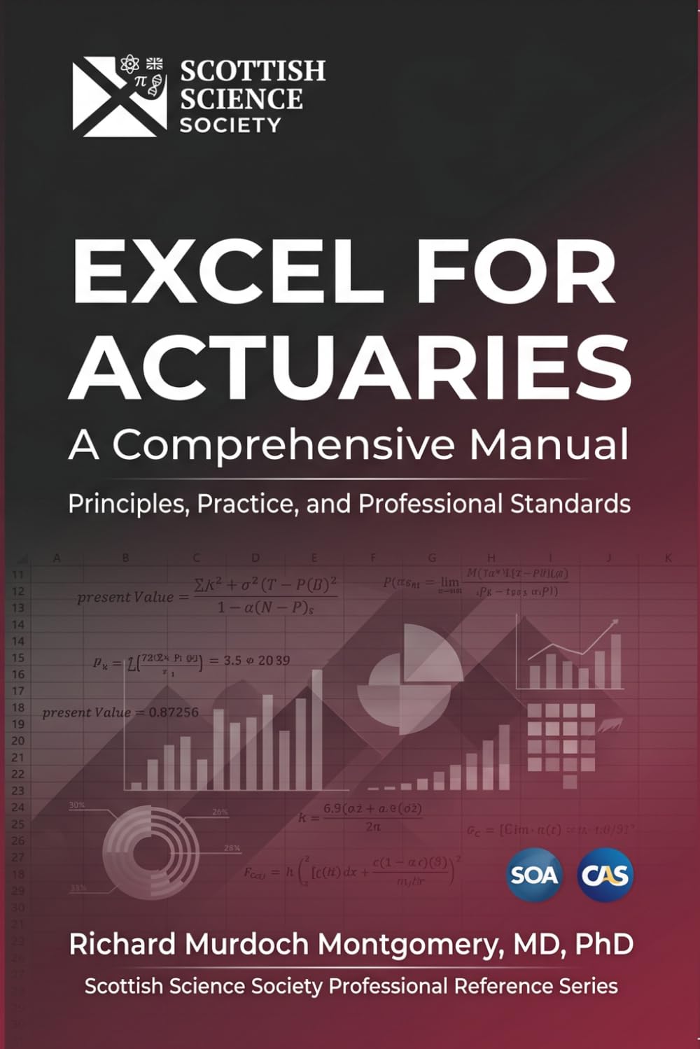 Excel for Actuaries: A Comprehensive Manual — Principles, Practice, and Professional Standards