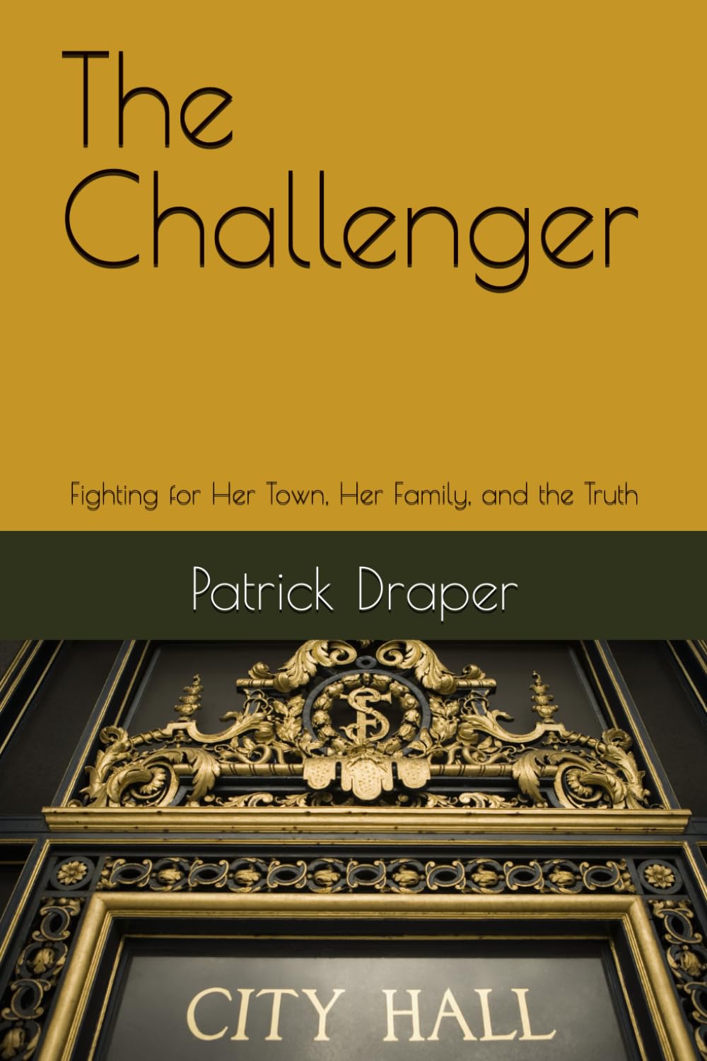 The Challenger: Fighting for Her Town, Her Family, and the Truth