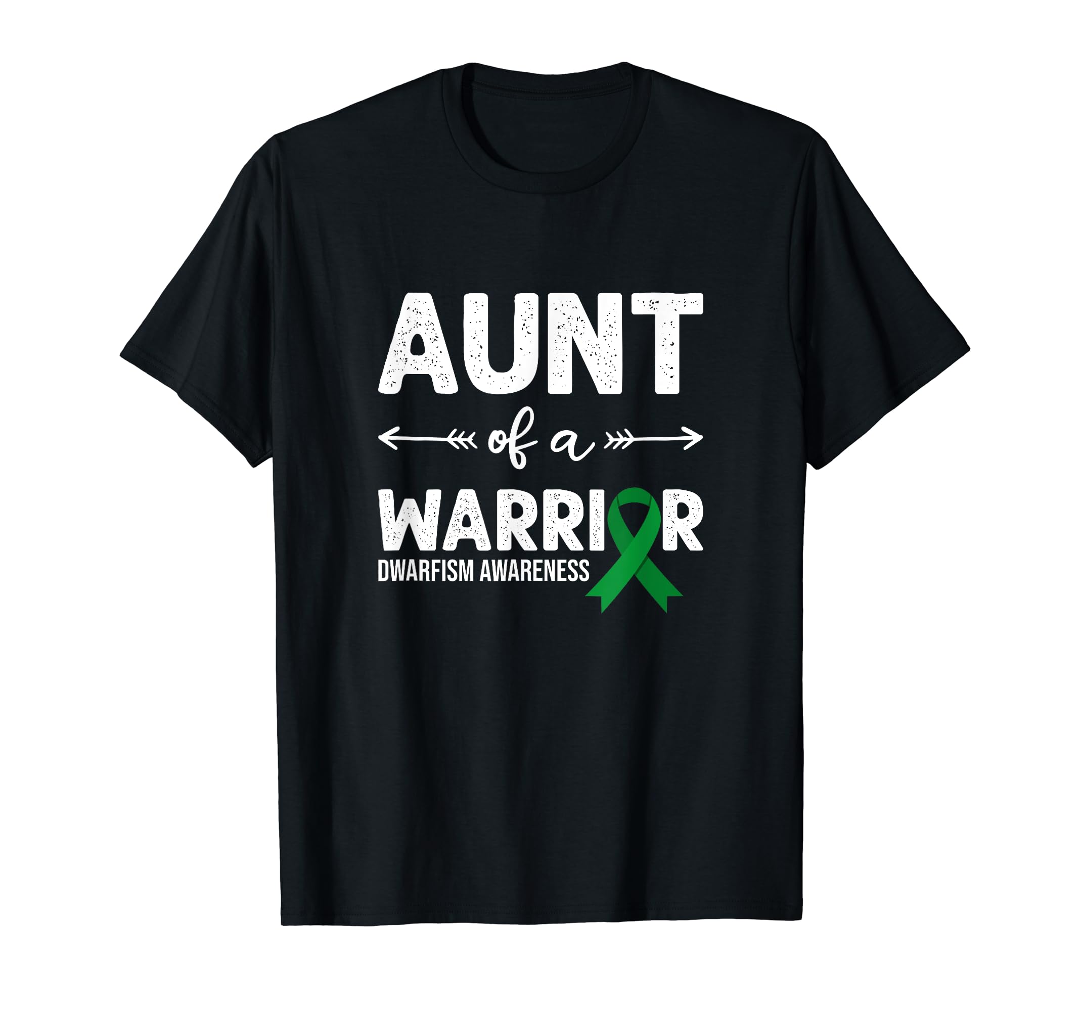 Dwarfism Awareness Apparel for AuntsAunt Of A Warrior, Green Ribbon Dwarfism Awareness T-Shirt