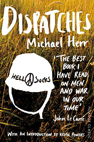 Amazon Com Dispatches Picador Classic Ebook Herr Michael Powers Kevin Kindle Store