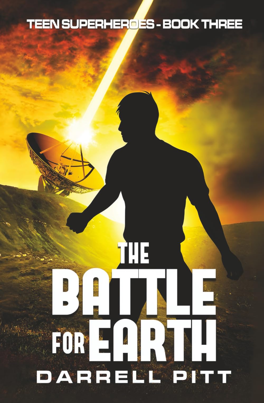 The Battle for Earth: 3 (Teen Superheroes)