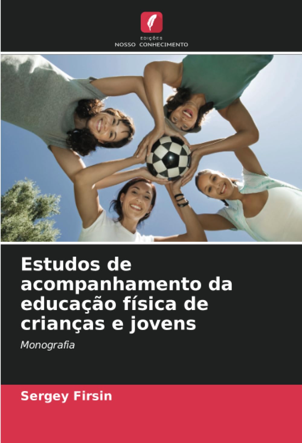 Estudos de acompanhamento da educação física de crianças e jovens: Monografia