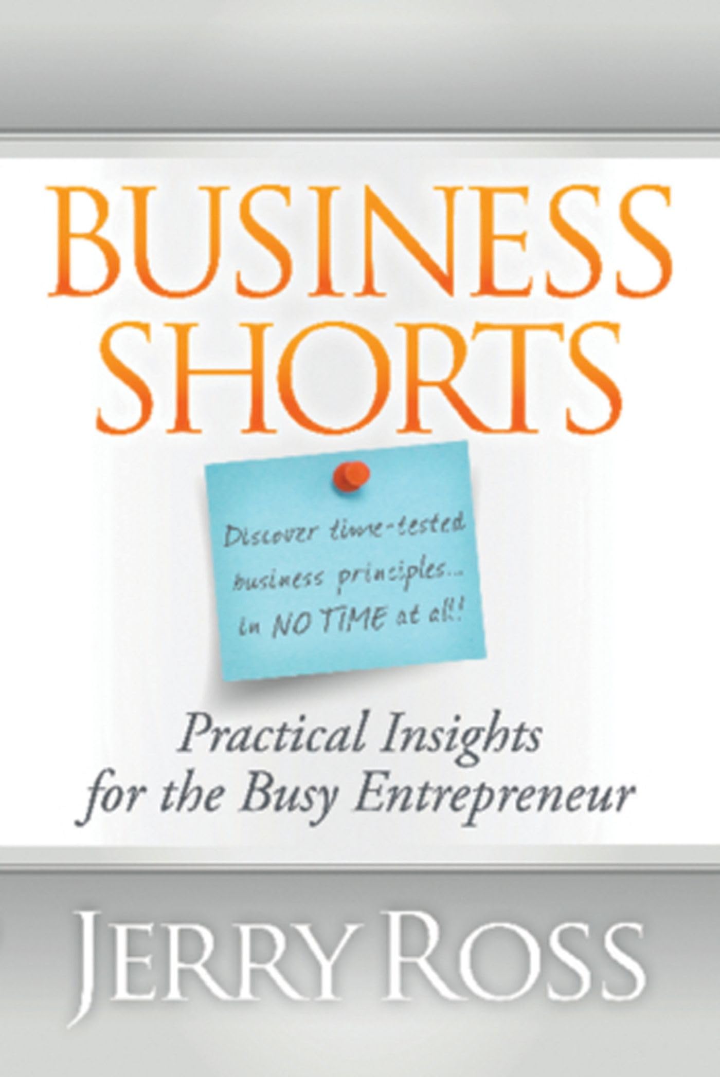 Buy Business Shorts: Practical Insights for the Busy Entrepreneur — BookShops.in