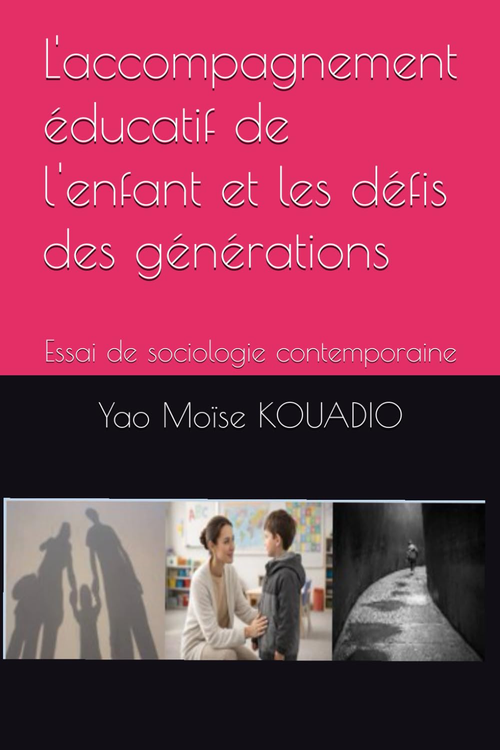 L'accompagnement éducatif de l'enfant et les défis des générations: Essai de sociologie contemporaine