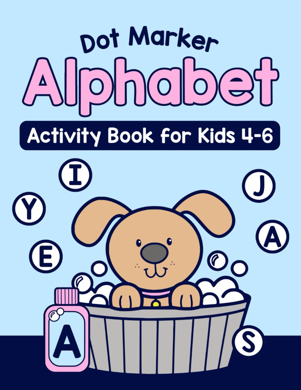 Dot Marker Alphabet Activity Book for Kids 4-6: Letter Recognition for Preschoolers