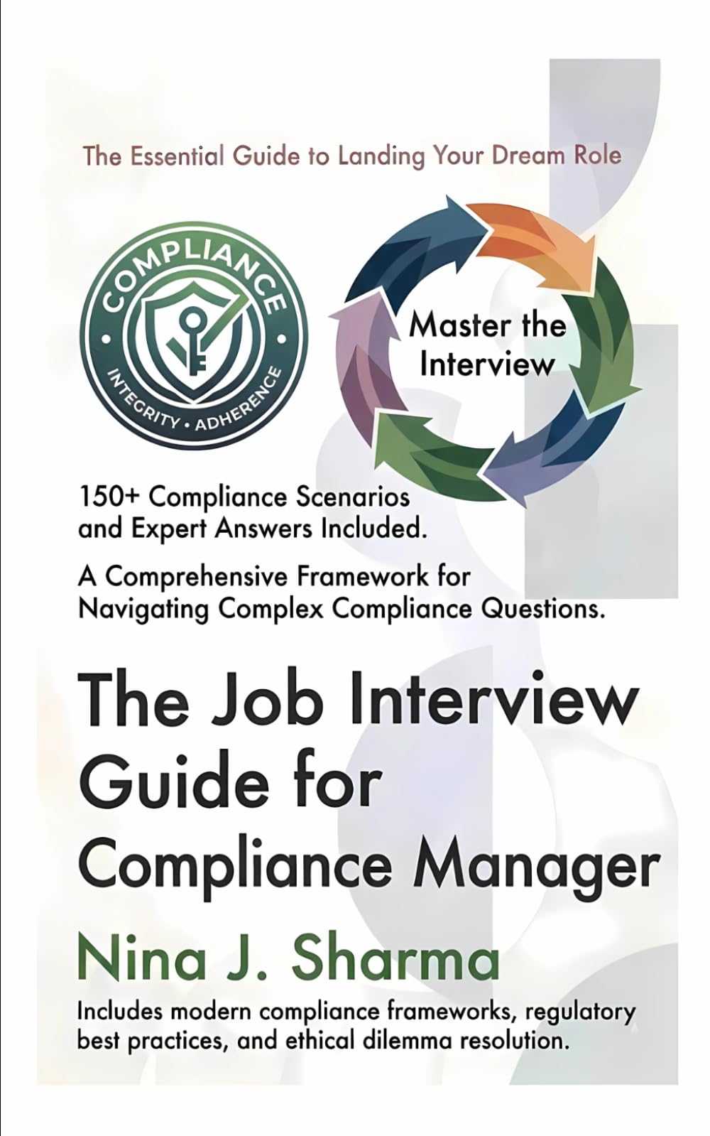 Job Interview Guide - Compliance Manager: Ace The Interview With Practice Questions and Answers