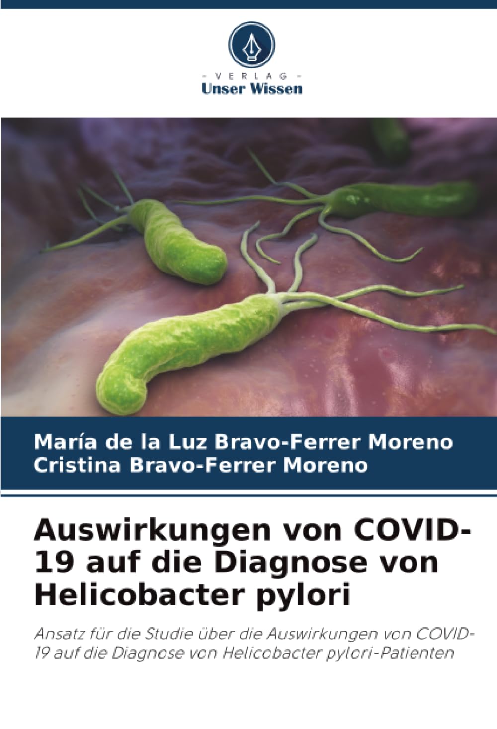 Auswirkungen von COVID-19 auf die Diagnose von Helicobacter pylori: Ansatz für die Studie über die Auswirkungen von COVID-19 auf die Diagnose von Helicobacter pylori-Patienten