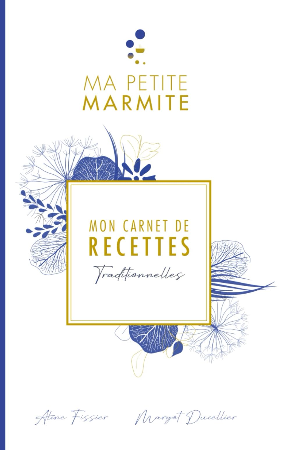 MON CARNET DE RECETTES - Traditionnelles