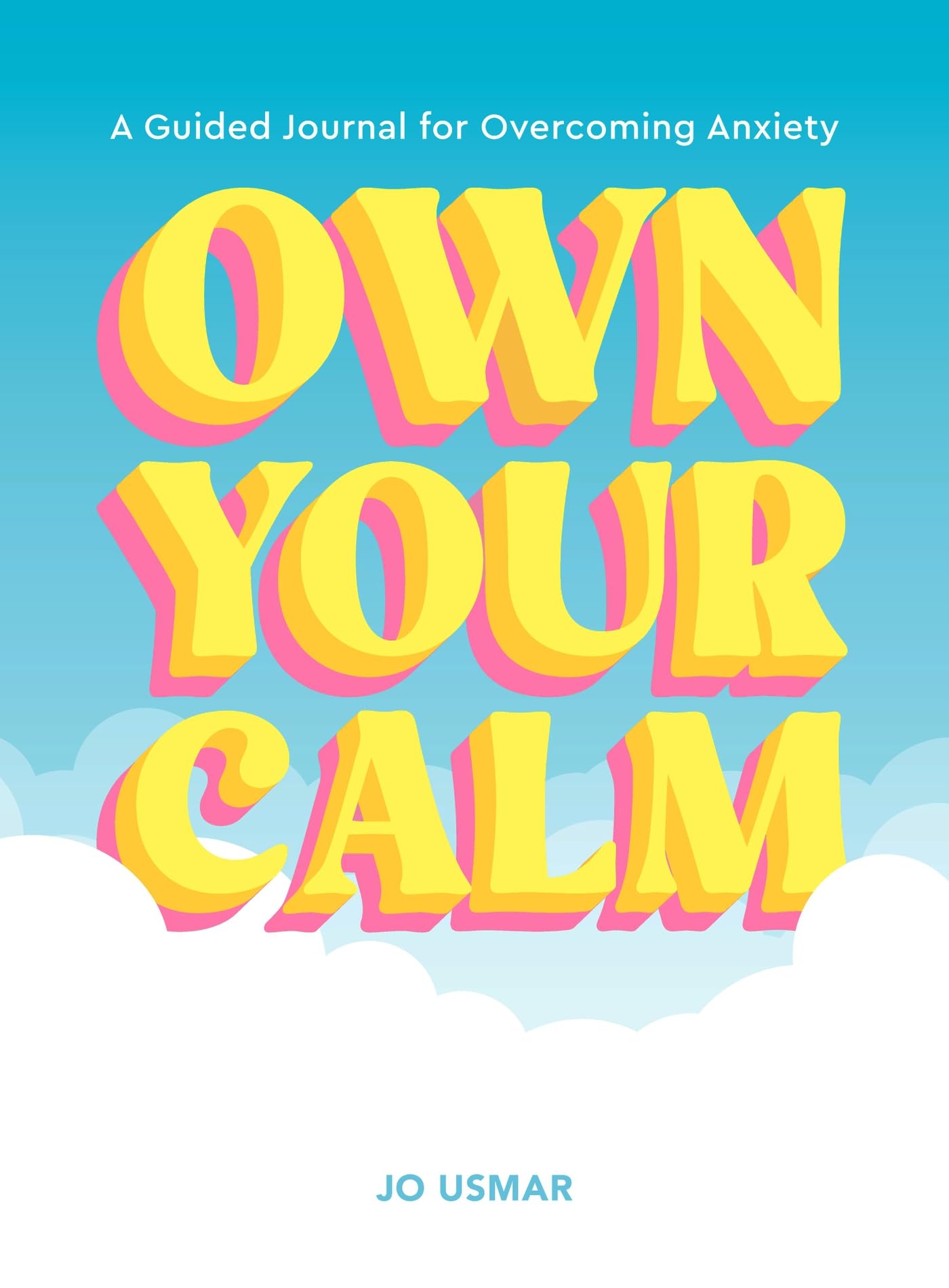 Own Your Calm by Jo Usmar PAPERBACK 9781419786327