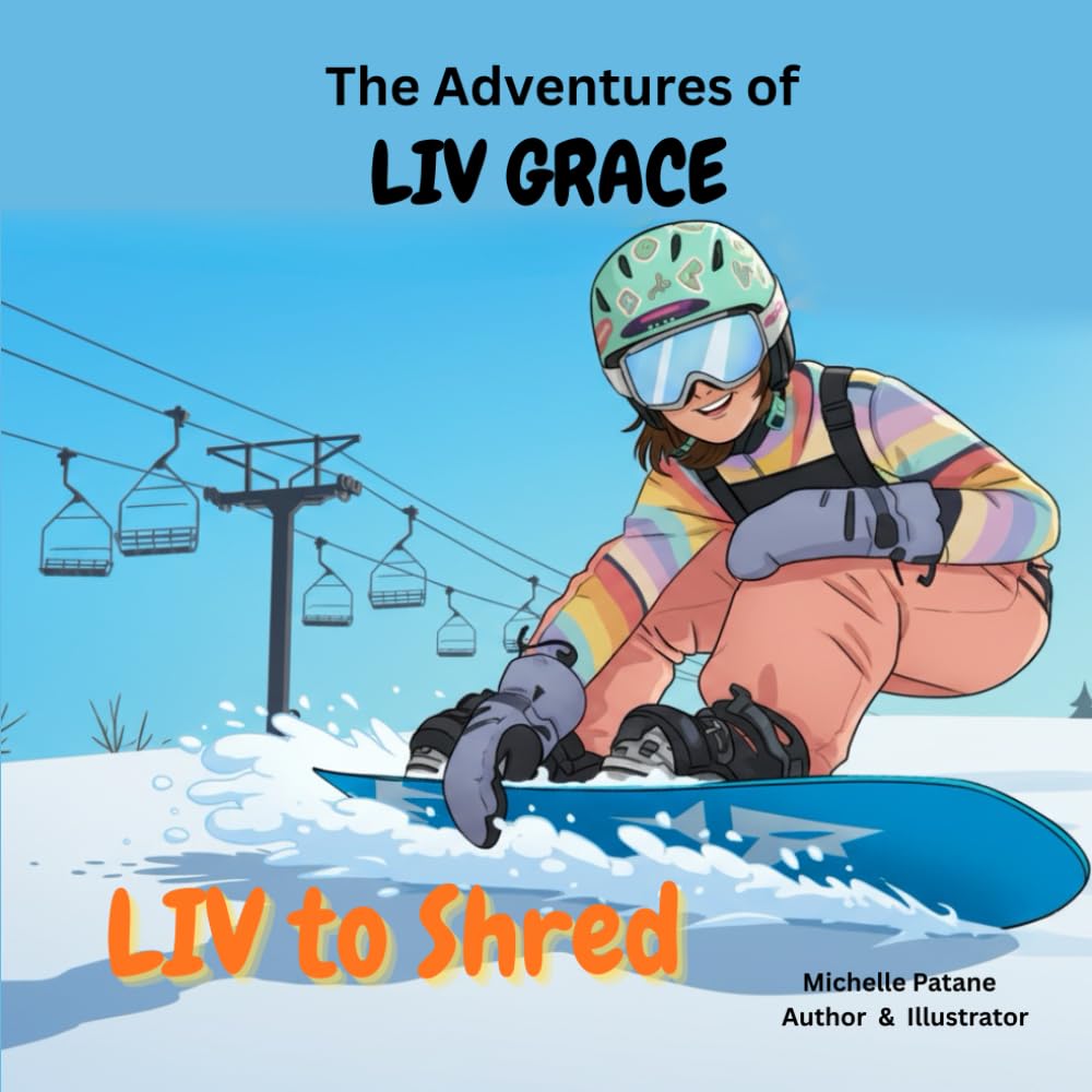 The Adventures of Liv Grace: LIV to Shred