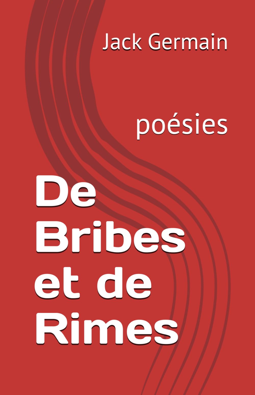 De Bribes et de Rimes: poésies