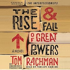 The Rise & Fall of Great Powers Audiolibro Por Tom Rachman arte de portada