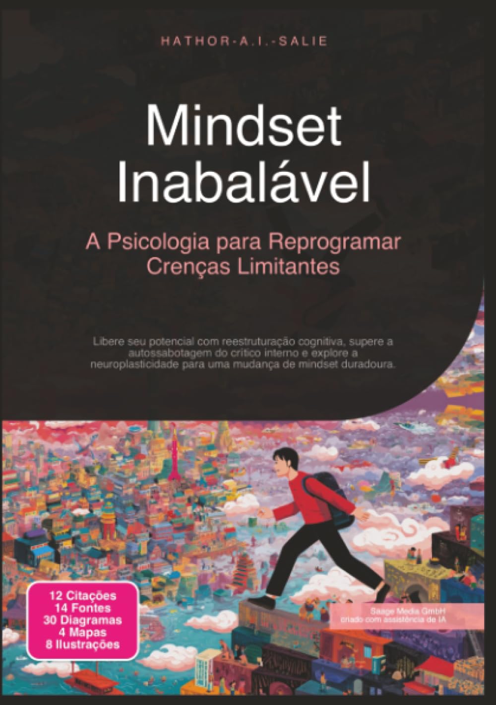 Mindset Inabalável: A Psicologia para Reprogramar Crenças Limitantes