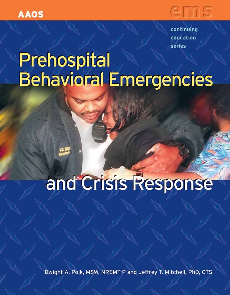 Prehospital Behavioral Emergencies and Crisis Resp
